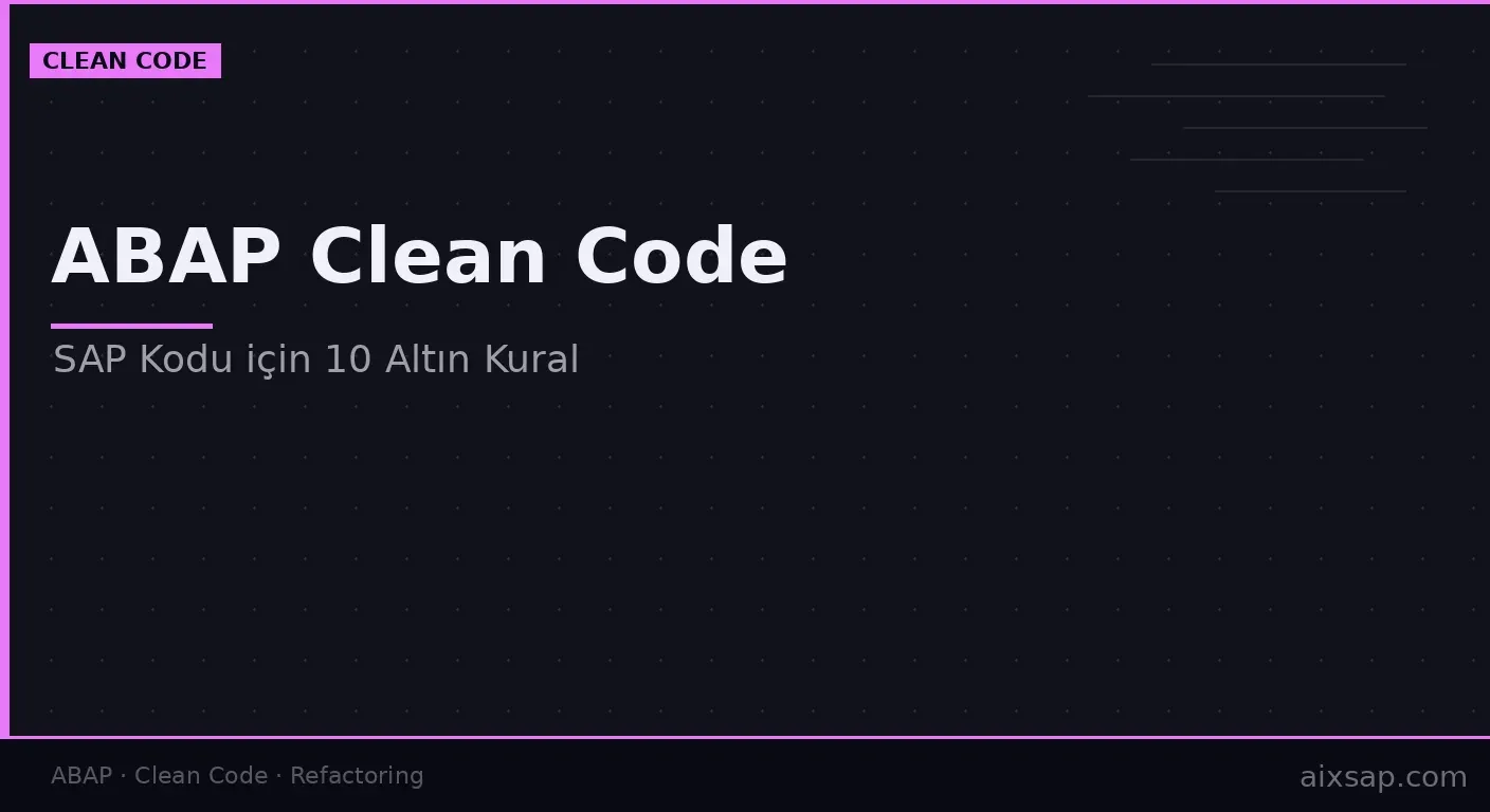 ABAP Clean Code: SAP Kodu için 10 Altın Kural