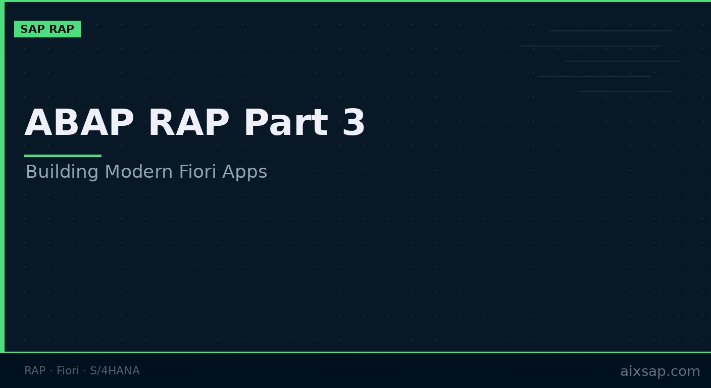ABAP RAP Part 3: Building Modern Fiori Apps