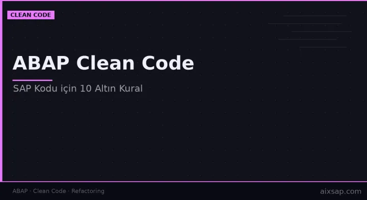 ABAP Clean Code: SAP Kodu için 10 Altın Kural